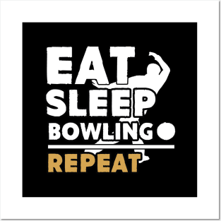 Eat sleep bowling repeat Posters and Art